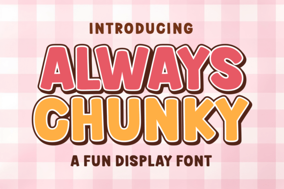 Always Chunky: A Playful Display Font for Digital Branding