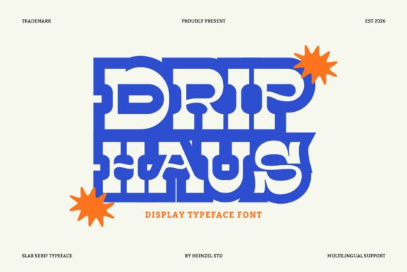 Drip Haus: A Bold Display Font for Small Business Branding