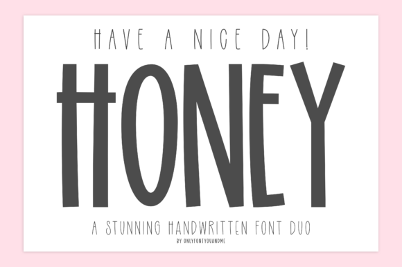 Have a Nice Day Honey Font for Warmer Campaign Visuals