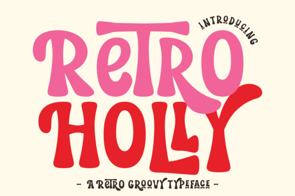 Retro Holly: A Vintage Display Font for Campaigns That Pop