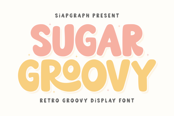 Sugar Groovy: The Retro Display Font Crafters Love